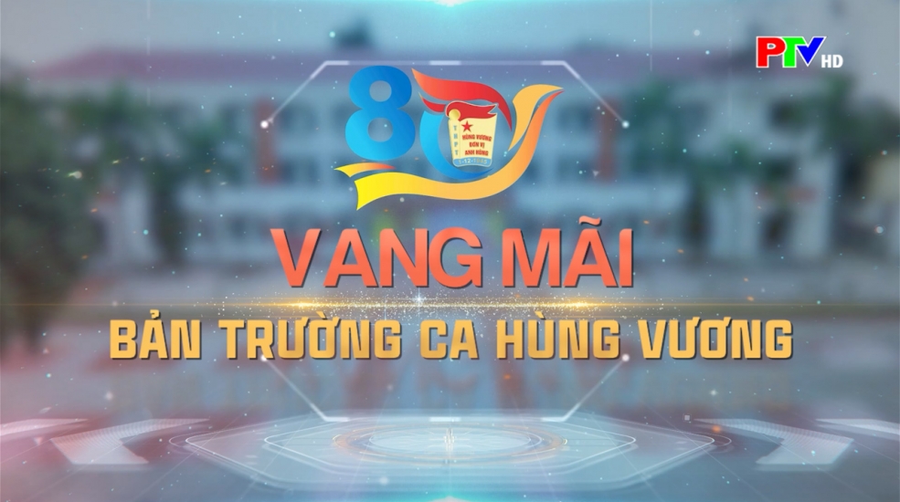 Vang mãi bản trường ca Hùng Vương