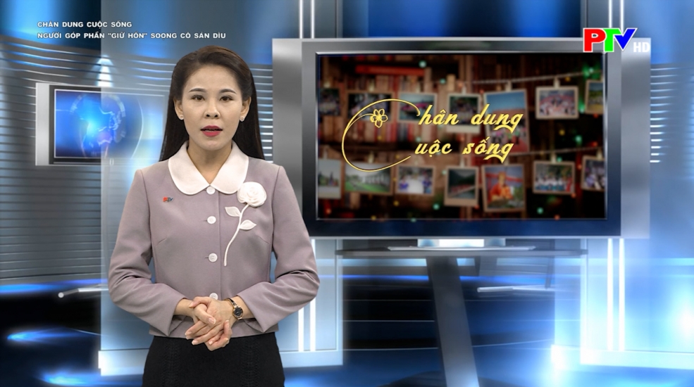 Chân dung cuộc sống - Người góp phần "giữ hồn" Sọng cô Sán Dìu