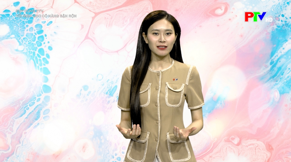 Đẹp cùng PTV - Tối giản cho cô nàng bận rộn