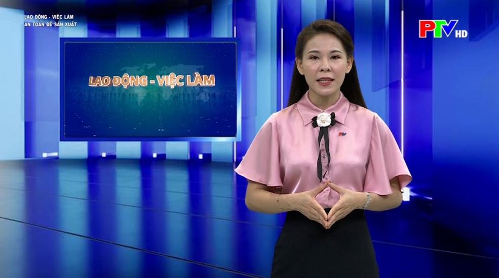 Lao động việc làm - An toàn để sản xuất Lao động việc làm - An toàn để sản xuất
