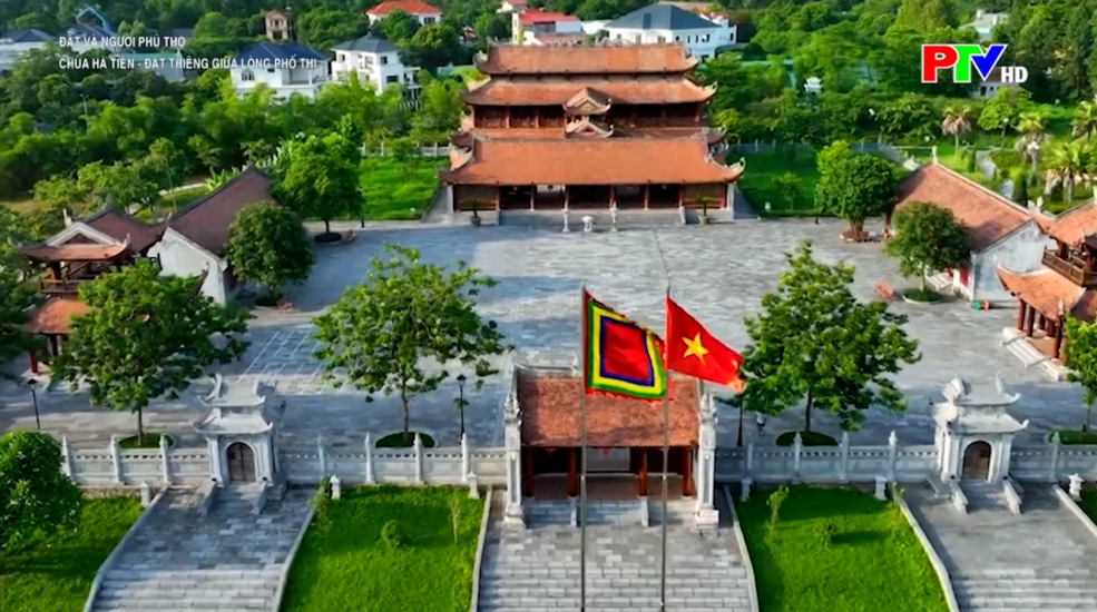 Phú Thọ - Đất và Người: Chùa Hà - đất thiêng giữa lòng phố thị Phú Thọ - Đất và Người: Chùa Hà - đất thiêng giữa lòng phố thị