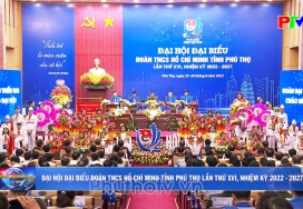 Đại hội đại biểu Đoàn TNCS Hồ Chí Minh tỉnh Phú Thọ lần thứ XVI, nhiệm kỳ 2022-2027