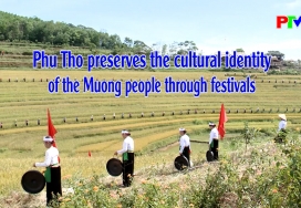 Phu Tho Culture Express - Phu Tho preserves the cultural identity of the Muong people through festivals