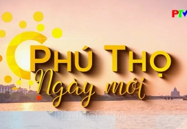 Phú Thọ ngày mới ngày 29-8-2024