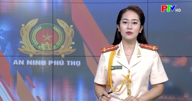 An ninh Phú Thọ ngày 20-8-2021