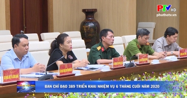 Ban chỉ đạo 389 triển khai nhiệm vụ 6 tháng cuối năm 2020