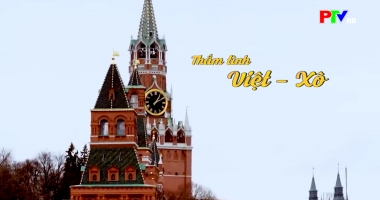 Câu chuyện văn hóa: Thắm tình Việt - Xô