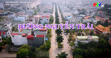 Con đường mang tên danh nhân - Đường Nguyễn Trãi