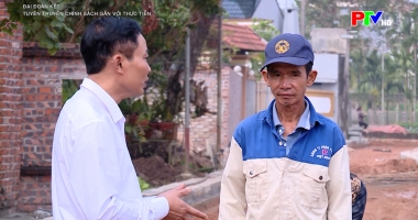Tuyên truyền chính sách gắn với thực tiễn