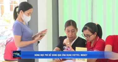 Đóng học phí dễ dàng qua ứng dụng Viettel Money