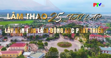 Lâm Thao 25 năm tái lập - Lấy văn hóa làm động lực phát triển