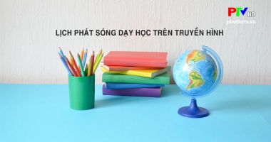 Lịch phát sóng Dạy học trên truyền hình tuần từ 1-6 đến 7-6