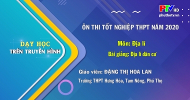 Môn Địa Lí lớp 12 - Địa lí dân cư