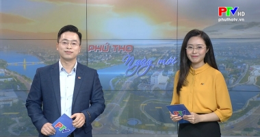 Phú Thọ ngày mới ngày 26-1-2021