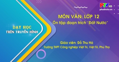 Môn Ngữ văn lớp 12: Ôn tập đoạn trích "Đất nước" - Nguyễn Khoa Điềm