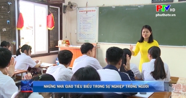 Những nhà giáo tiêu biểu trong sự nghiệp trồng người