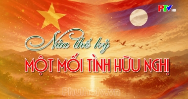 Nửa thế kỷ - Một mối tình hữu nghị