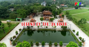 Phu Tho Culture Express - Legend by the Da river