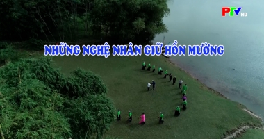 Sắc màu văn hóa - Những nghệ nhân giữ hồn Mường