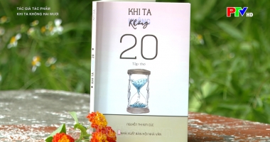 Tác giả, tác phẩm – Khi ta không hai mươi