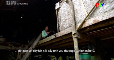 Tiếng Mường - Người giữ gìn hát ru Mường