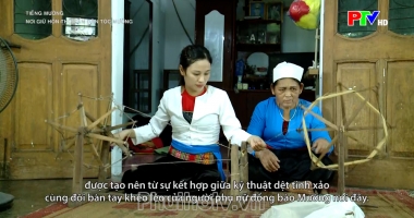 Tiếng Mường - Nơi giữ hồn thổ cẩm dân tộc Mường
