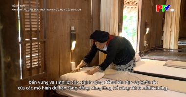 Tiếng Thái - Khi bản sắc dân tộc trở thành sức hút của du lịch