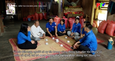 Tiếng Thái - Người uy tín: Điểm tựa của bản làng vùng cao