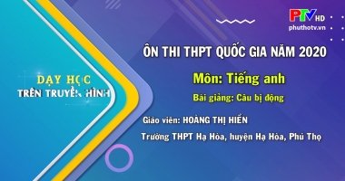 Môn Tiếng Anh lớp 12: Passive Voice
