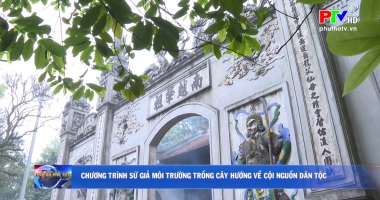 Chương trình sứ giả môi trường trồng cây hướng về cội nguồn dân tộc
