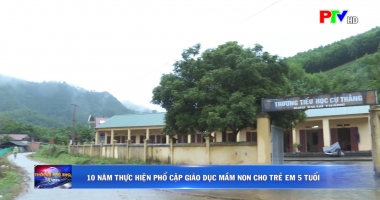 10 năm thực hiện phổ cập giáo dục mầm non cho trẻ em 5 tuổi