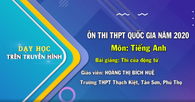 Môn Tiếng Anh lớp 12 - Thì của động từ
