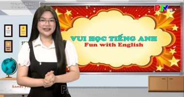 Dành cho thiếu nhi - Vui học tiếng Anh ngày 17-8-2026