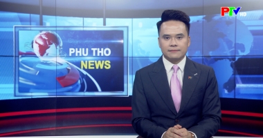 Bản tin tiếng Anh - Phu Tho News ngày 24-01-2026