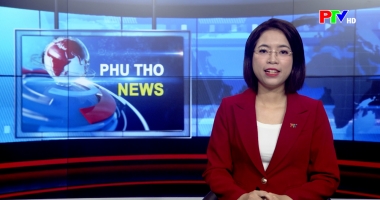 Bản tin tiếng Anh - Phu Tho News ngày 04-02-2026