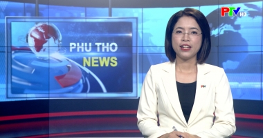 Bản tin tiếng Anh - Phu Tho News ngày 12-02-2026