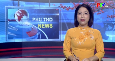 Bản tin tiếng Anh - Phu Tho News ngày 21-02-2026