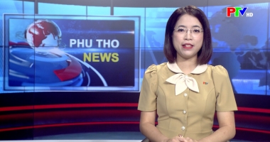 Bản tin tiếng Anh - Phu Tho News ngày 22-3-2026