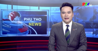 Bản tin tiếng Anh - Phu Tho News ngày 23-3-2026