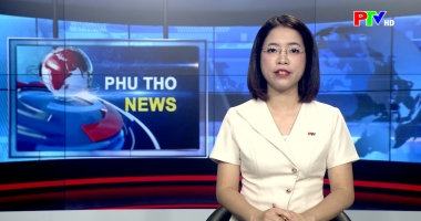 Bản tin tiếng Anh - Phu Tho News ngày 16-4-2026