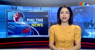 Bản tin tiếng Anh - Phu Tho News ngày 22-4-2026