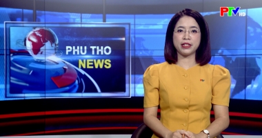 Bản tin tiếng Anh - Phu Tho News ngày 15-05-2026