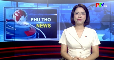 Bản tin tiếng Anh - Phu Tho News ngày 22-05-2026