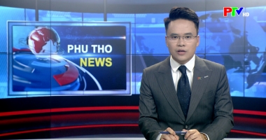 Bản tin tiếng Anh - Phu Tho News ngày 30-05-2026