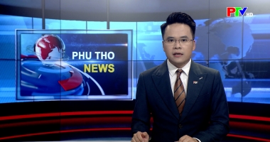 Bản tin tiếng Anh - Phu Tho News ngày 06-06-2026