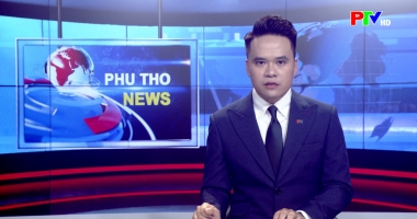 Bản tin tiếng Anh - Phu Tho News ngày 26-07-2026