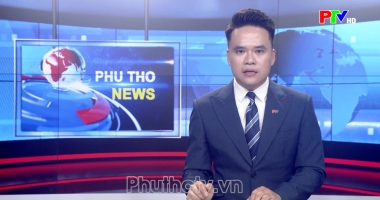 Bản tin tiếng Anh - Phu Tho News ngày 09-08-2026