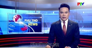 Bản tin tiếng Anh - Phu Tho News ngày 23-08-2026