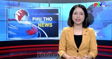 Bản tin tiếng Anh - Phu Tho News ngày 15-10-2026