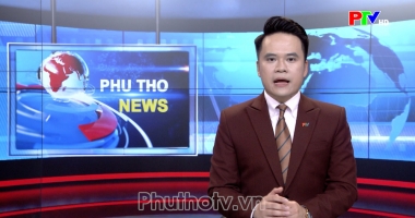 Bản tin tiếng Anh - Phu Tho News ngày 17-10-2026